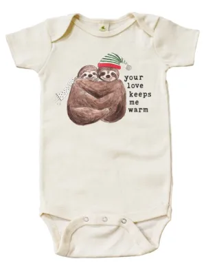 Your Love Keeps me warm Organic Onesie